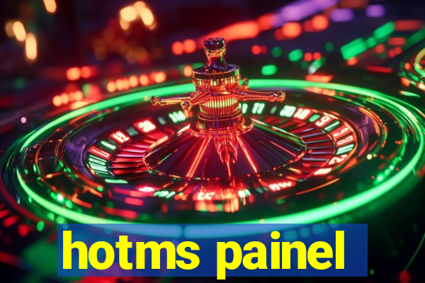 hotms painel